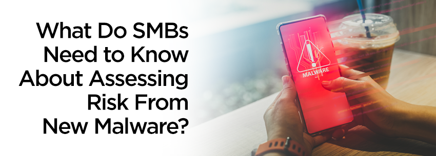 What SMBs need to know about Malware